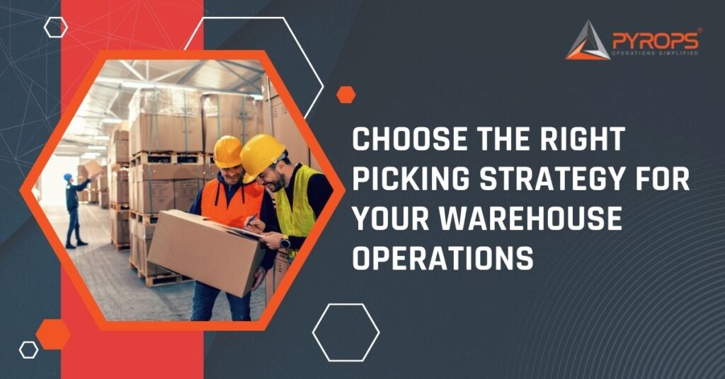 Choose the right picking strategy for your warehouse operations.