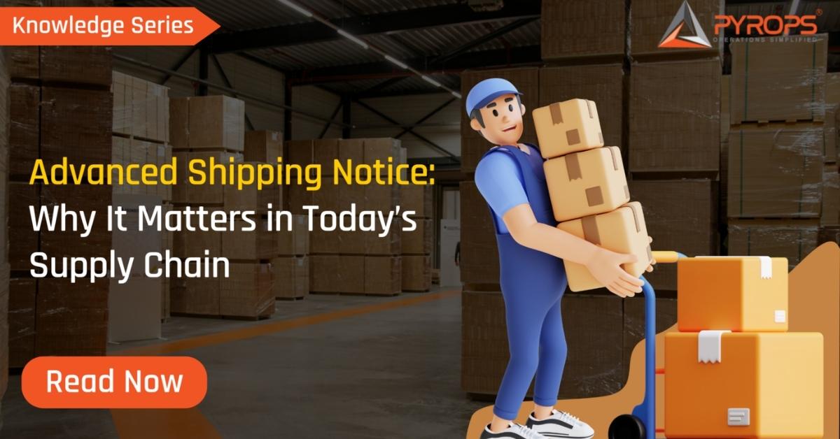 Advanced Shipping Notice: Why it Matters in Today’s Supply Chain