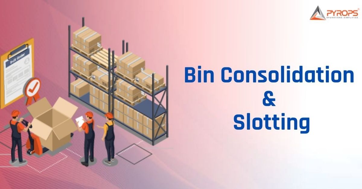 Bin Consolidation & Slotting